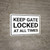 Keep Gate Locked At All Times Landscape - Wall Sign