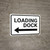 Loading Dock with Left Arrow Landscape - Wall Sign