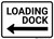 Loading Dock with Left Arrow Landscape - Wall Sign