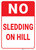 No Sledding On Hill Portrait - Wall Sign