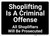 Shoplifting Is A Criminal Offense Shoplifters Prosecuted Landscape - Wall Sign
