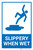 Slippery When Wet Blue and White with Icon Portrait - Wall Sign