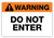 Warning - Do Not Enter Label