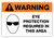 Warning - Eye Protection Required Label