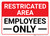 Restricted Area: Restricted Employees Only Landscape - Wall Sign