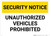 Security Notice: Unauthorized Vehicles Prohibited Landscape - Wall Sign