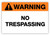Warning - No Trespassing Label