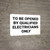 Opened By Authorized Electricians Only Landscape - Wall Sign