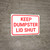 Keep Dumpster Lid Shut - Wall Sign