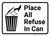 Place All Refuse In Can with Icon Landscape - Wall Sign