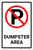 Dumpster Area No Parking with Icon Portrait - Wall Sign