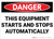 Danger: Equipment Starts and Stops Automatically Landscape - Wall Sign