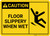 Caution: Floor Slippery When Wet with Icon Landscape - Wall Sign