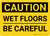 Caution: Wet Floors Be Careful Landscape - Wall Sign