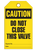 Caution Do Not Close Tags