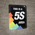 Large 5s Area Sign