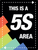 Large 5s Area Sign