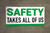 Safety Takes All of Us Green/White Banner