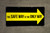 The Safe Way Is The Only Way Yellow Arrow Banner