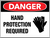 Danger Hand Protection Required Wall Sign