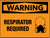 Warning Respirator Required Wall Sign