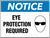 Notice Eye Protection Required Wall Sign