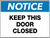 Notice Keep This Door Closed Wall Sign
