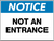 Notice Not an Entrance Wall Sign