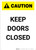 Caution: Keep Doors Closed - Portrait Wall Sign
