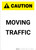 Caution: Moving Traffic - Portrait Wall Sign