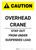 Caution: Overhead Crane - Portrait Wall Sign