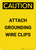Caution: Attach Grounding Wire Clips - Portrait Wall Sign
