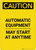 Caution: Automatic Equipment May Start At Anytime - Portrait Wall Sign