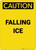 Caution: Falling Ice - Portrait Wall Sign