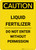 Caution: Liquid Fertilizer Do Not Enter - Portrait Wall Sign