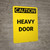 Caution: Heavy Door - Portrait Wall Sign