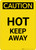Caution: Hot Keep Away - Portrait Wall Sign