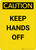 Caution: Keep Hands Off - Portrait Wall Sign