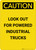 Caution: Look Out for Powered Industrial Trucks - Portrait Wall Sign