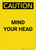 Caution: Mind Your Head - Portrait Wall Sign