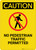 Caution: No Pedestrian Traffic Permitted - Portrait Wall Sign