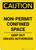 Caution: Non Permit Confined Space Keep Out Unless Authorized - Portrait Wall Sign