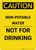 Caution: Non Potable Water Not For Drinking - Portrait Wall Sign