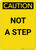 Caution: Not A Step - Portrait Wall Sign