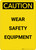 Caution: PPE Wear Safety Equipment - Portrait Wall Sign