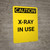 Caution: Radiation X Ray In Use - Portrait Wall Sign