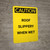 Caution: Roof Slippery When Wet - Portrait Wall Sign
