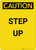 Caution: Step Up - Portrait Wall Sign