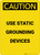 Caution: Use Static Grounding Devices - Portrait Wall Sign