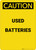 Caution: Used Batteries - Portrait Wall Sign